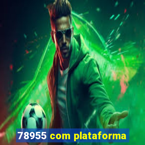 78955 com plataforma